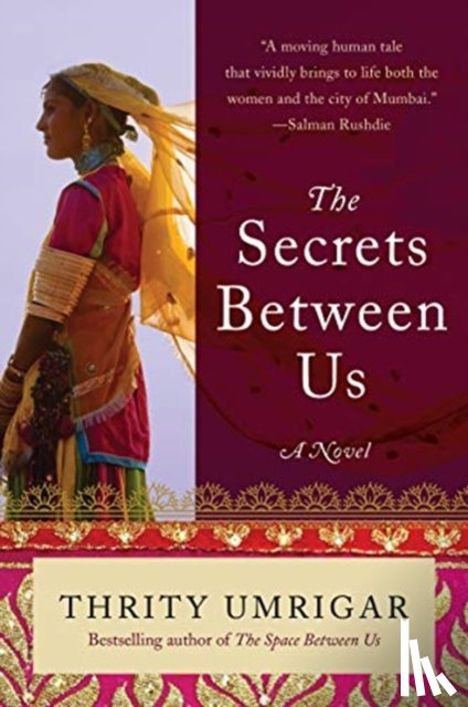 Umrigar, Thrity - The Secrets Between Us