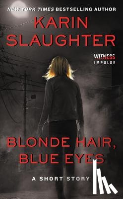 Slaughter, Karin - Blonde Hair, Blue Eyes