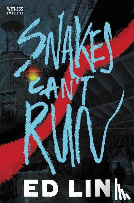 Lin, Ed - Snakes Can't Run