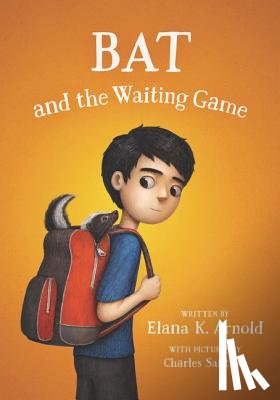 Arnold, Elana K. - Bat and the Waiting Game