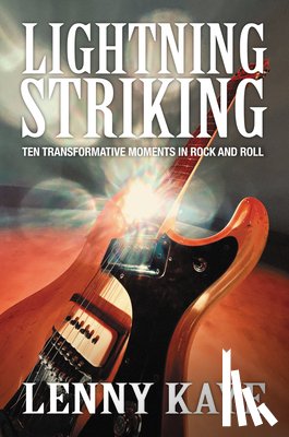 Kaye, Lenny - Lightning Striking