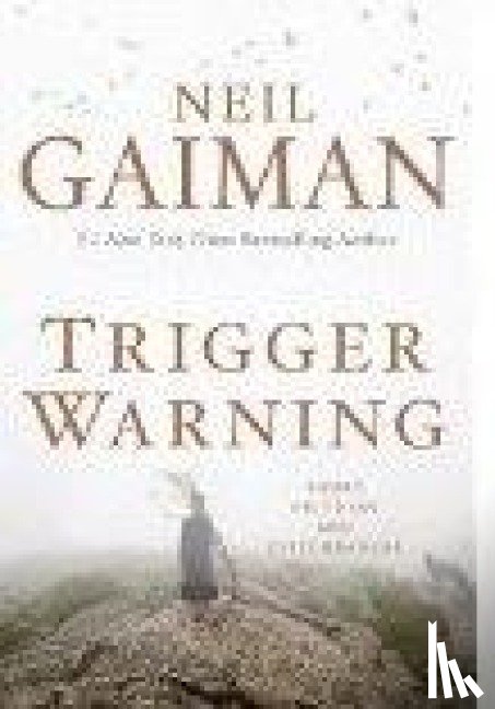 Gaiman, Neil - Trigger Warning
