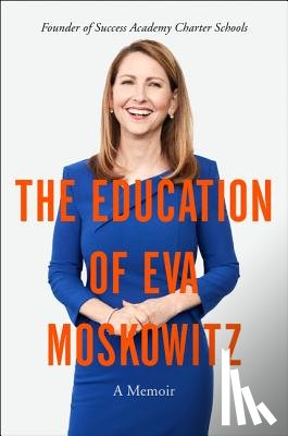 Moskowitz, Eva - The Education of Eva Moskowitz