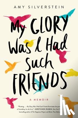 Silverstein, Amy - My Glory Was I Had Such Friends