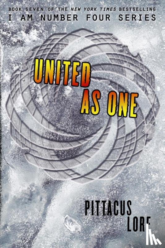 Lore, Pittacus - Lore, P: I Am Number Four 7/United as One