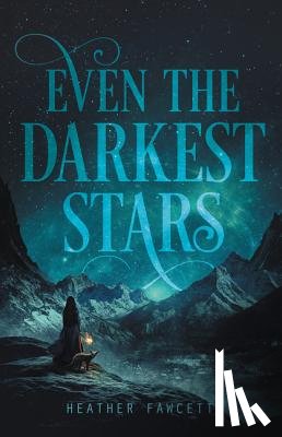 Fawcett, Heather - Even the Darkest Stars