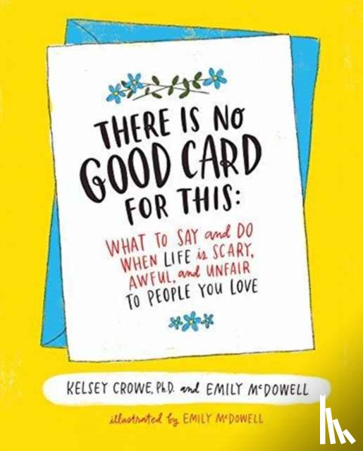 Crowe, Dr. Kelsey, McDowell, Emily - There Is No Good Card for This
