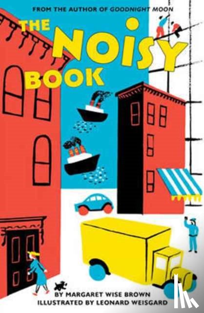 Brown, Margaret Wise - The Noisy Book Board Book