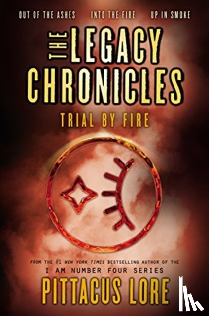 Lore, Pittacus - The Legacy Chronicles: Trial by Fire