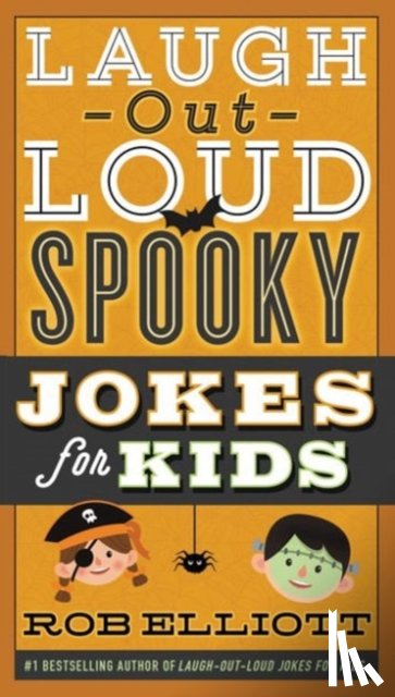 Elliott, Rob - Laugh-Out-Loud Spooky Jokes for Kids