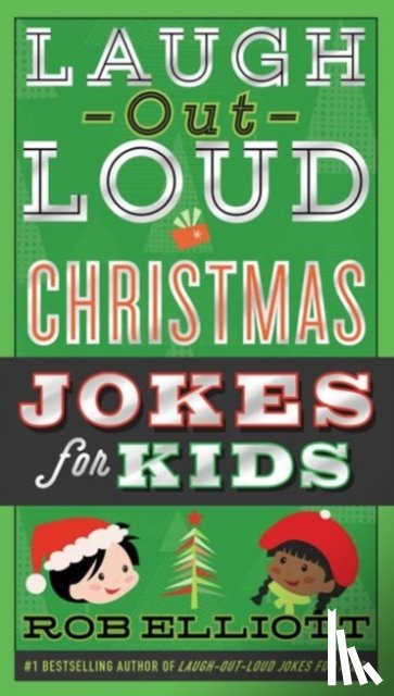 Elliott, Rob - Laugh-Out-Loud Christmas Jokes for Kids