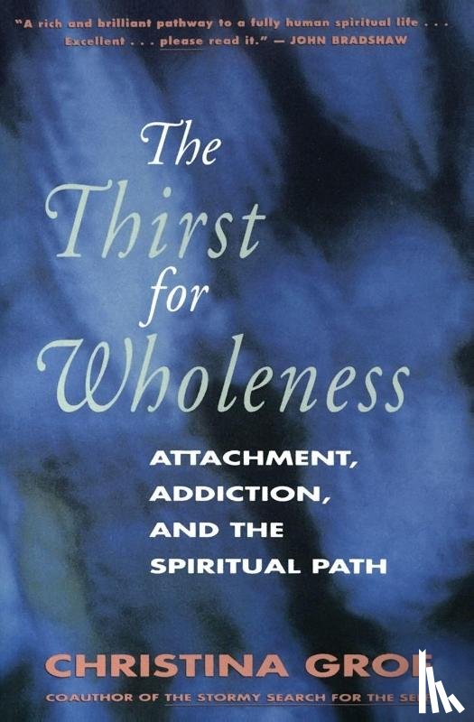 Grof, Christina - The Thirst for Wholeness
