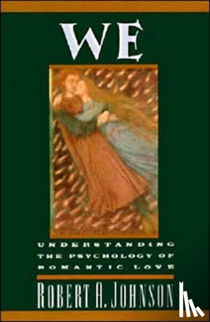 Johnson, Robert A. - We: Understanding the Psychology of Romantic Love