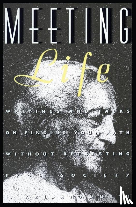 Krishnamurti, Jiddu - Meeting Life
