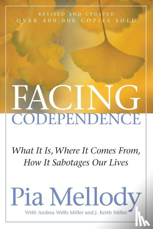 Mellody, Pia, Miller, Andrea Wells, Miller, J. Keith - Facing Codependence