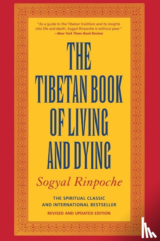 Rinpoche, Sogyal - The Tibetan Book of Living and Dying