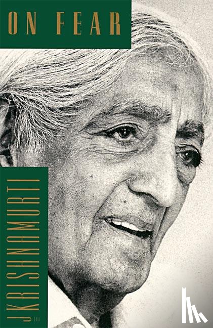 Krishnamurti, Jiddu - ON FEAR