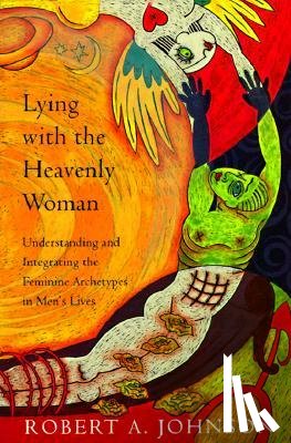 Johnson, Robert A. - Lying with the Heavenly Woman