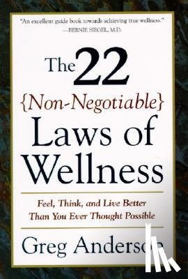 Anderson, Greg - 22 Non Negotiable Laws of Wellness