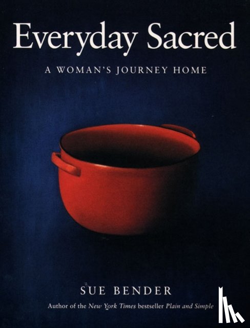 Bender, Sue - Everyday Sacred