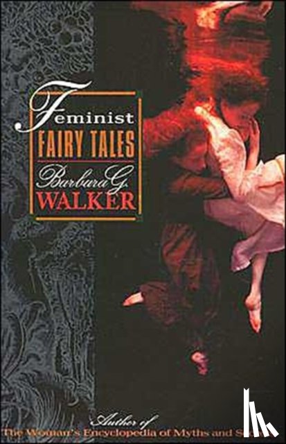 Walker, Barbara G - Feminist Fairytales