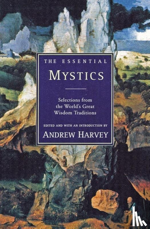 Harvey, Andrew - The Essential Mystics