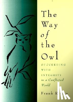 Rivers, Frank - The Way of the Owl: Succeeding with Integrity in a Conflicted World