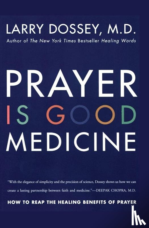 Dossey, Larry - Prayer Is Good Medicine