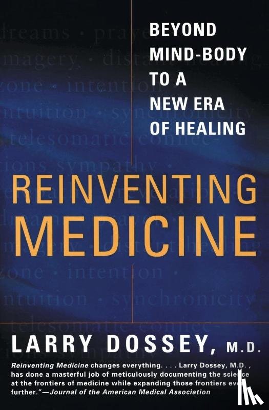 Dossey, Larry - Reinventing Medicine