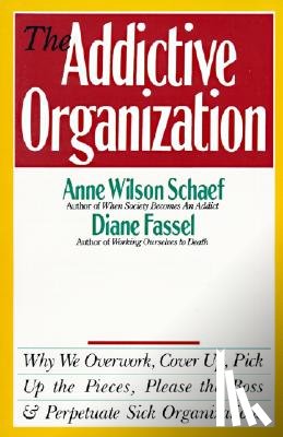 Schaef, Anne Wilson - The Addictive Organization