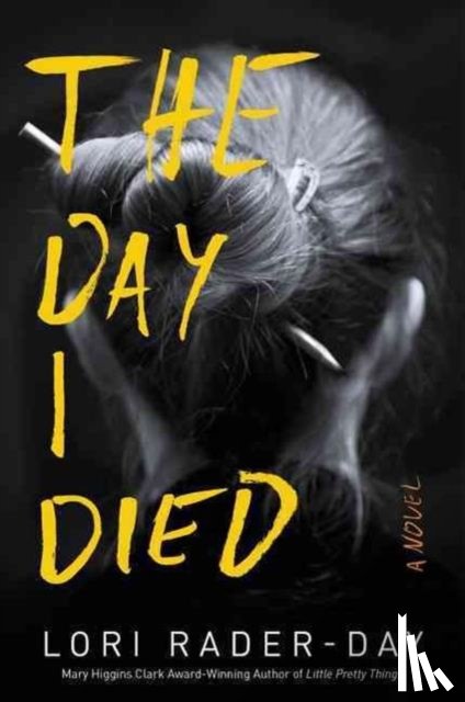 Lori Rader-Day - The Day I Died