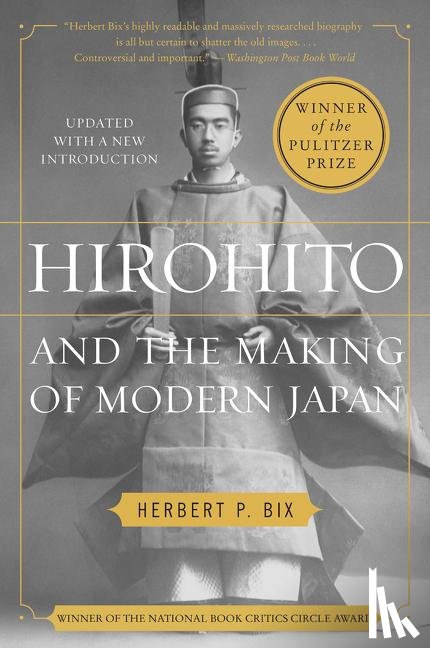 Bix, Herbert P - Hirohito and the Making of Modern Japan