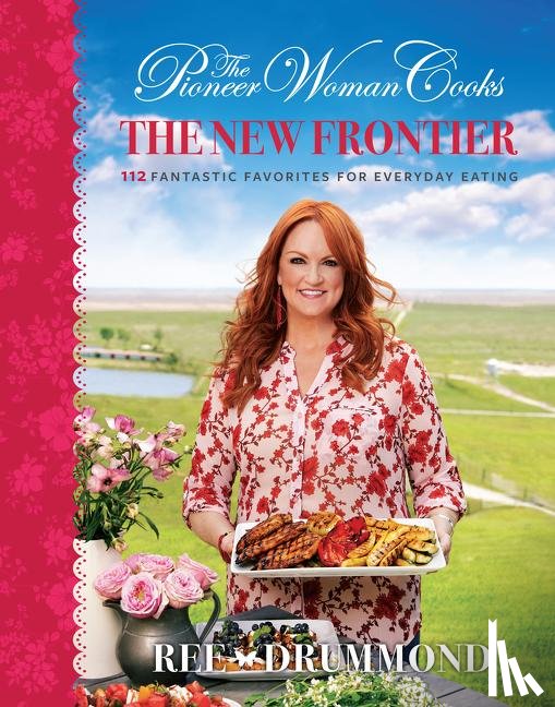 Drummond, Ree - The Pioneer Woman Cooks—The New Frontier
