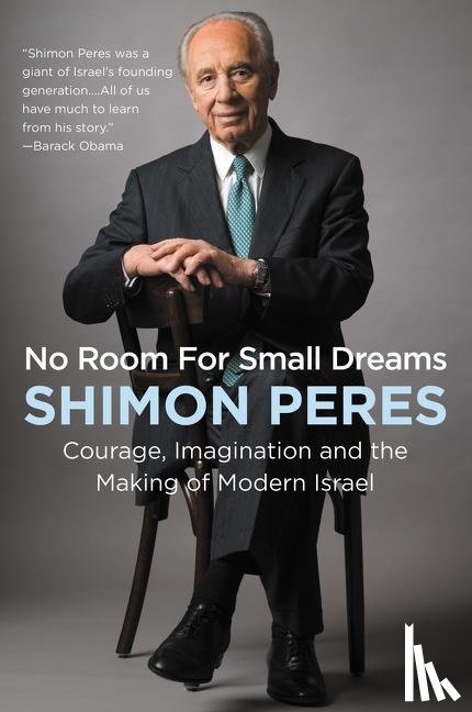 Peres, Shimon - No Room for Small Dreams