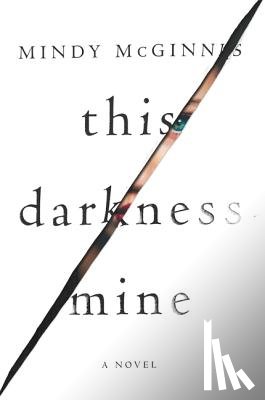 McGinnis, Mindy - This Darkness Mine