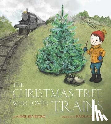 Silvestro, Annie - The Christmas Tree Who Loved Trains