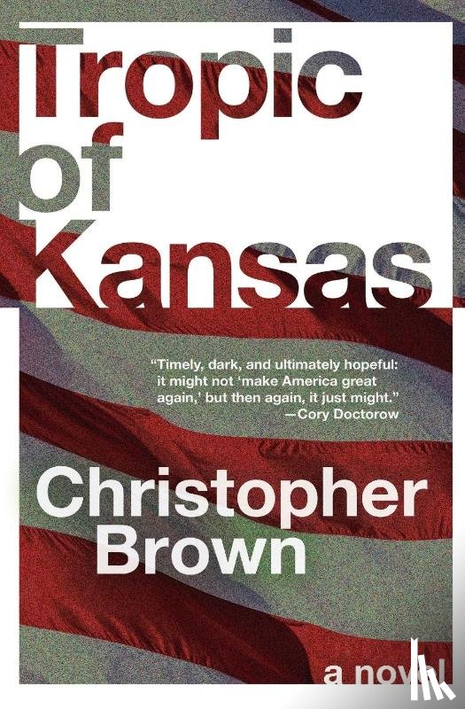 Brown, Christopher - Tropic of Kansas