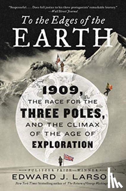 Larson, Edward J. - To the Edges of the Earth