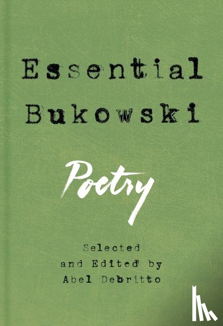 Bukowski, Charles - Essential Bukowski: Poetry