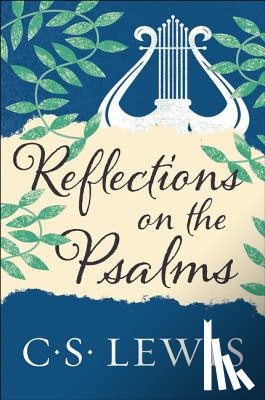 Lewis, C. S. - Reflections on the Psalms