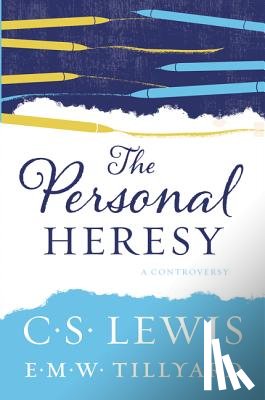 Lewis, C. S. - The Personal Heresy: A Controversy