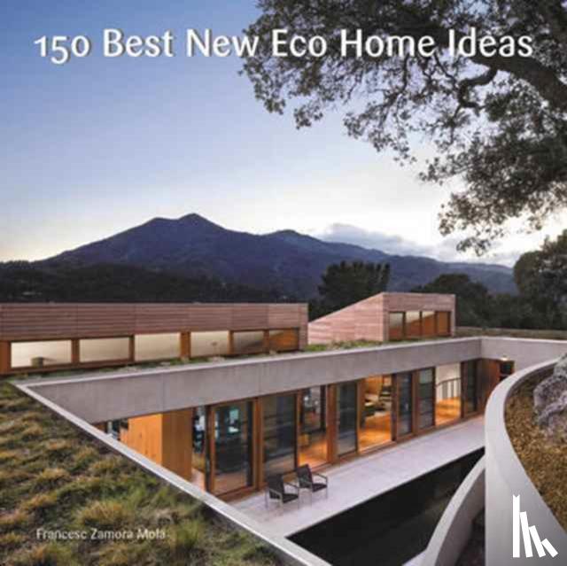 Mola, Francesc Zamora - 150 Best New Eco Home Ideas