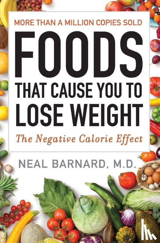Neal Barnard, M.D. - Foods That Cause You to Lose Weight