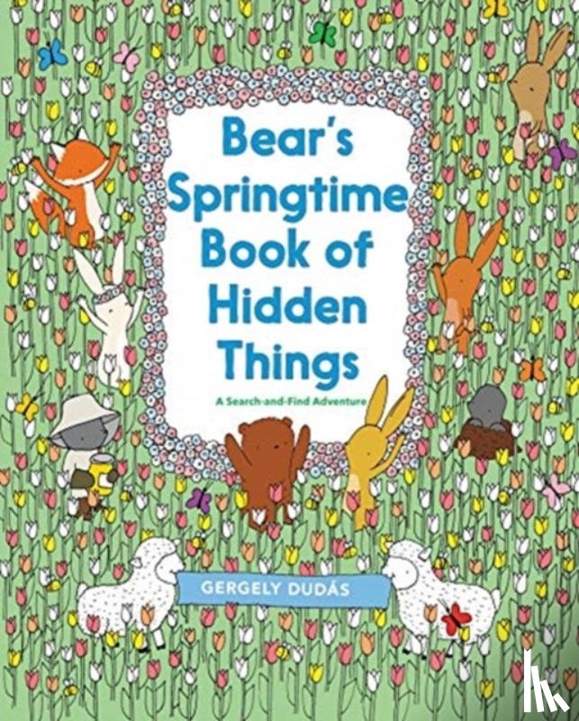 Dudas, Gergely - Bear's Springtime Book of Hidden Things