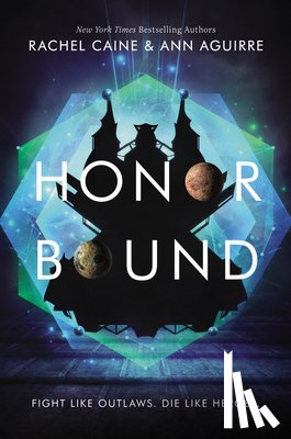 Caine, Rachel, Aguirre, Ann - Honor Bound