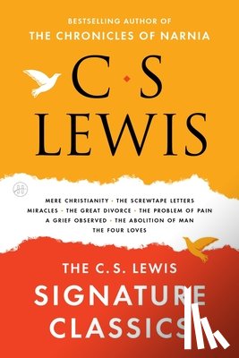 Lewis, C. S. - The C. S. Lewis Signature Classics