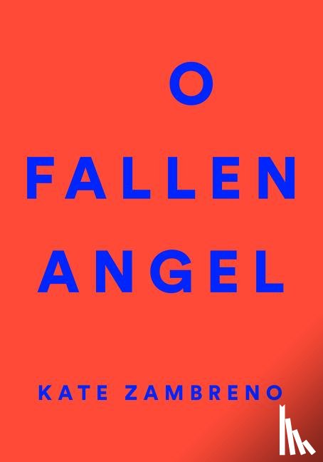 Zambreno, Kate - O Fallen Angel