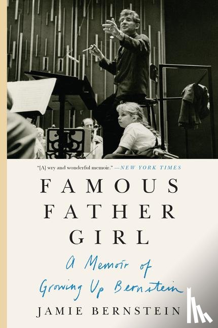 Bernstein, Jamie - Famous Father Girl