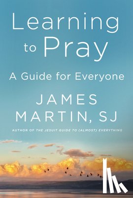 Martin, James - Learning to Pray