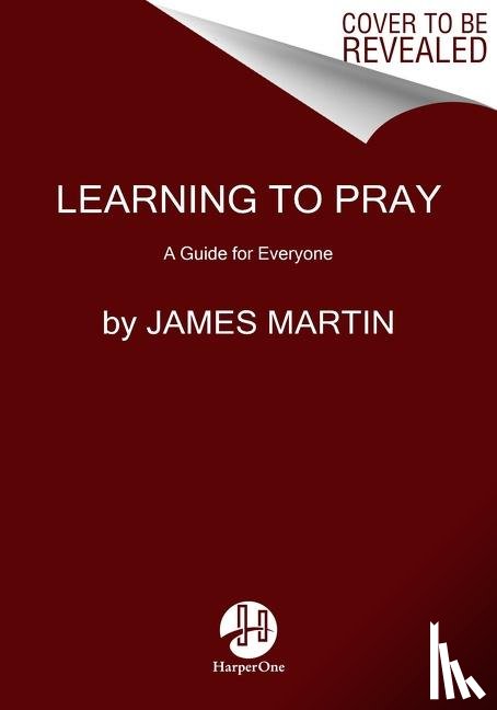 Martin, James - Learning to Pray